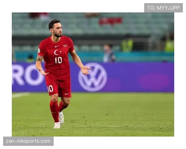 恰尔汗奥卢闪耀赛场,球队战斗力飙升引关注 恰尔汗奥卢闪耀赛场,球队战斗力飙升引关注