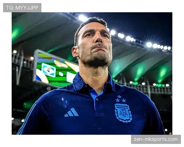 斯卡洛尼战术适配强队，阿根廷近期表现稳健