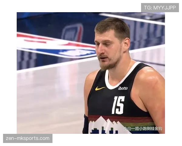 挡拆补防对抗约基奇时护框更稳较上季明显